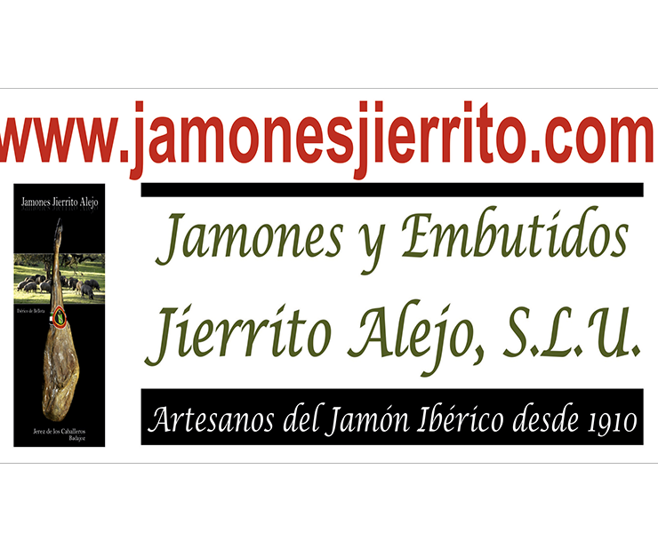 JAMONES Y EMBUTIDOS JIERRITO ALEJO, S.L.U.